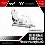 Thermaltake GR500 Snow Racing Simulator Cockpit ค็อกพิทซิมเรซซิ่งสีขาว ดีไซน์แข็งแรง ปรับแต่งได้ สำหรับเกมแข่งรถ PC และ Console – จำหน่ายโดย GuideGamingKits